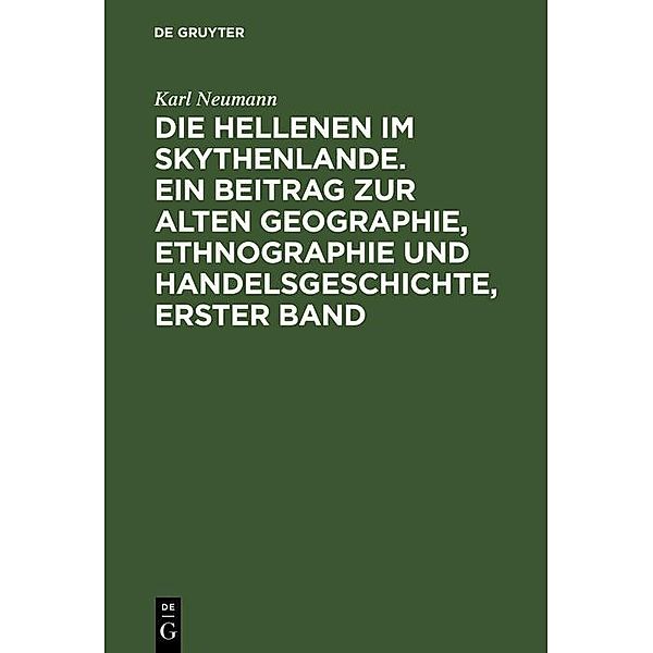 Die Hellenen im Skythenlande. Ein Beitrag zur alten Geographie, Ethnographie und Handelsgeschichte, erster Band, Karl Neumann