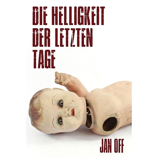 Die Helligkeit der letzten Tage, Jan Off