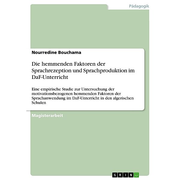 Die hemmenden Faktoren der Sprachrezeption und Sprachproduktion im DaF-Unterricht, Nourredine Bouchama