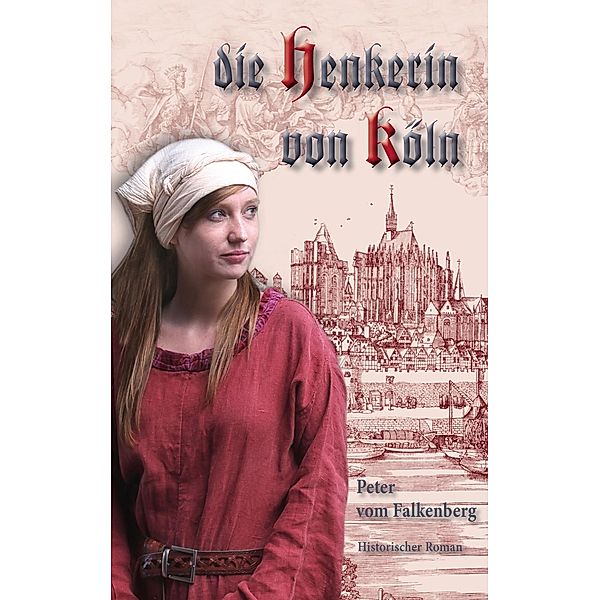 Die Henkerin von Köln, Peter vom Falkenberg