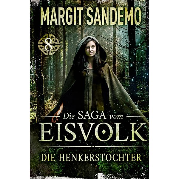 Die Henkerstochter / Die Saga vom Eisvolk Bd.8, Margit Sandemo