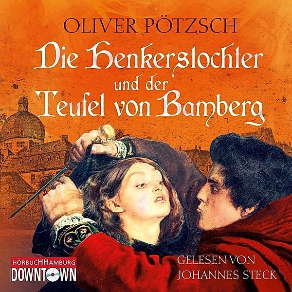 Die Henkerstochter-Saga - 5 - Die Henkerstochter und der Teufel von Bamberg, Oliver Pötzsch