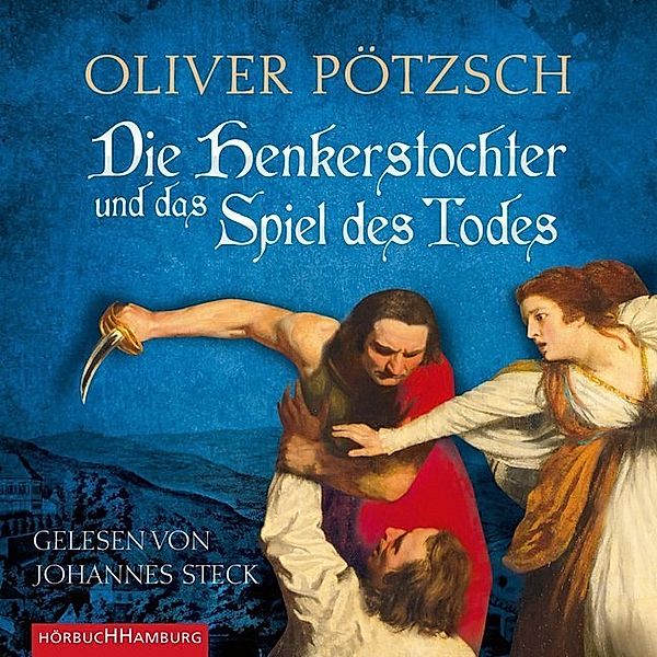 Die Henkerstochter-Saga - 6 - Die Henkerstochter und das Spiel des Todes, Oliver Pötzsch