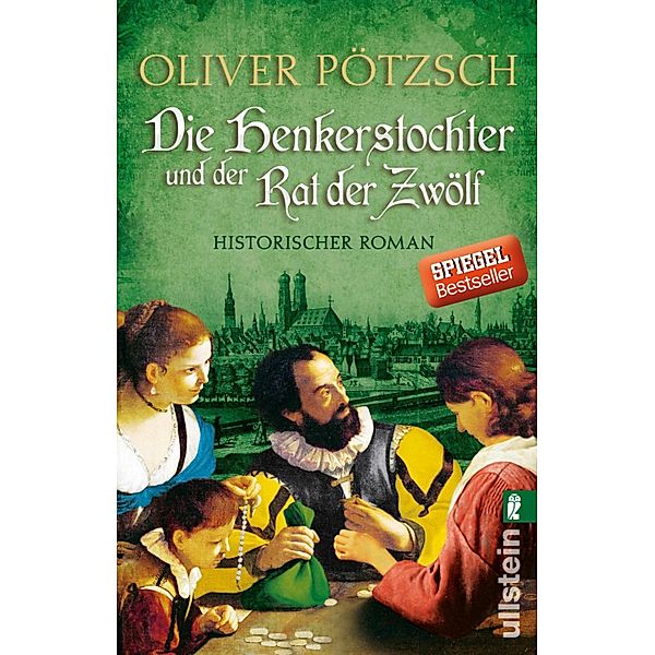 Die Henkerstochter und der Rat der Zwölf / Die Henkerstochter-Saga Bd.7, Oliver Pötzsch
