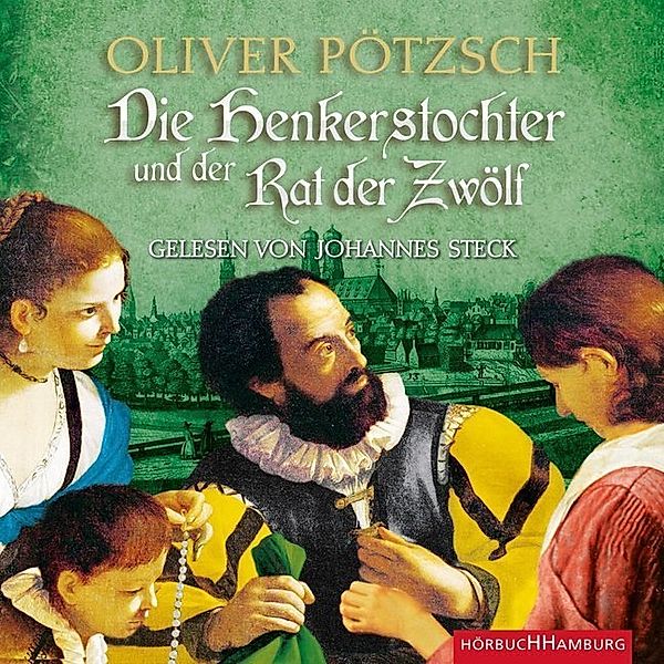 Die Henkerstochter und der Rat der Zwölf (Die Henkerstochter-Saga 7),2 Audio-CD, 2 MP3, Oliver Pötzsch