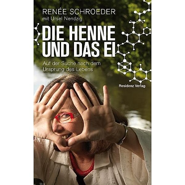 Die Henne und das Ei, Renee Schroeder