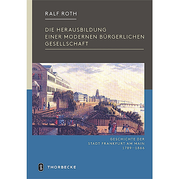Die Herausbildung einer modernen bürgerlichen Gesellschaft, Ralf Roth