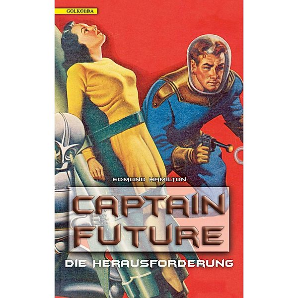 Die Herausforderung / Captain Future Bd.3, Edmond Hamilton