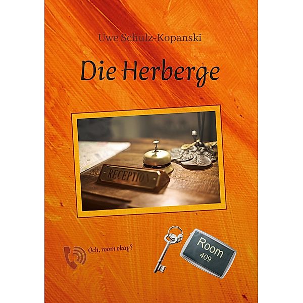 Die Herberge, Uwe Schulz-Kopanski