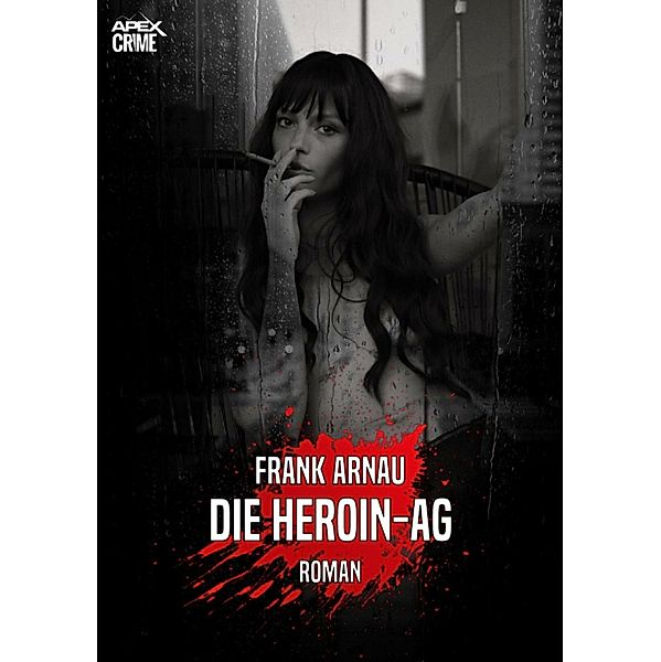 DIE HEROIN-AG, Frank Arnau
