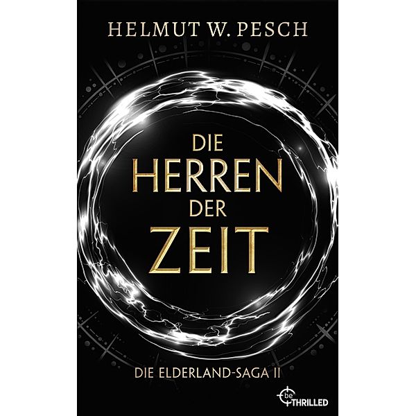 Die Herren der Zeit / Die Elderland-Saga Bd.2, Helmut W. Pesch