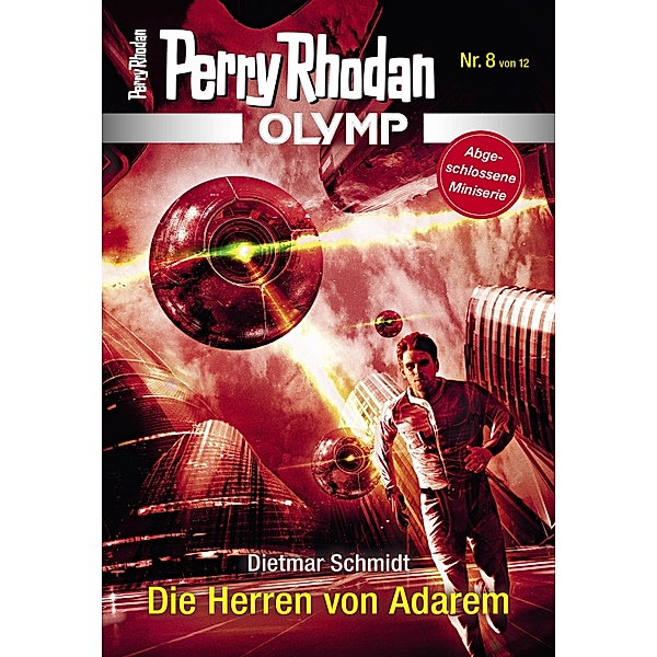 Die Herren von Adarem / Perry Rhodan - Olymp Bd.8, Dietmar Schmidt