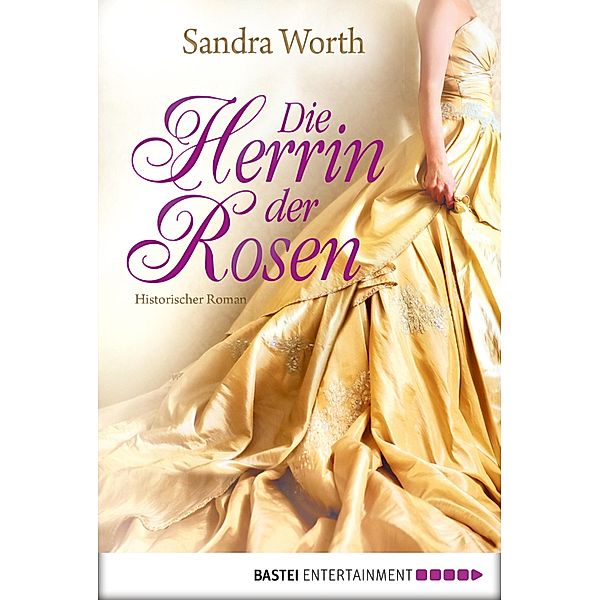 Die Herrin der Rosen, Sandra Worth