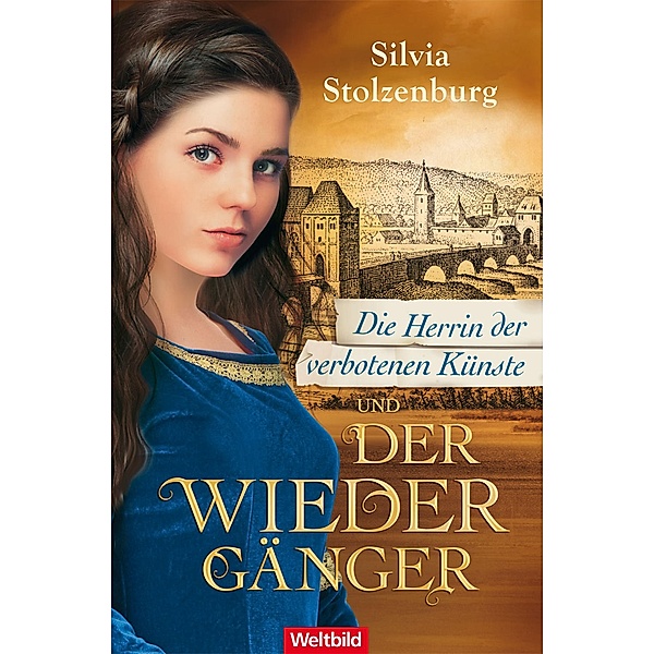 Die Herrin der verbotenen Künste und der Wiedergänger / Die Esslingen-Trilogie Bd.3, Silvia Stolzenburg