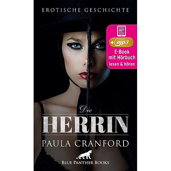 Die Herrin | Erotik Audio Story | Erotisches Hörbuch / blue panther books Erotische Hörbücher Erotik Sex Hörbuch, Paula Cranford