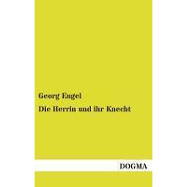 Die Herrin und ihr Knecht, Georg Engel