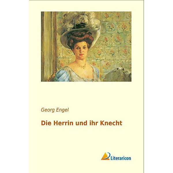 Die Herrin und ihr Knecht, Georg Engel