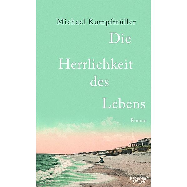 Die Herrlichkeit des Lebens, Michael Kumpfmüller