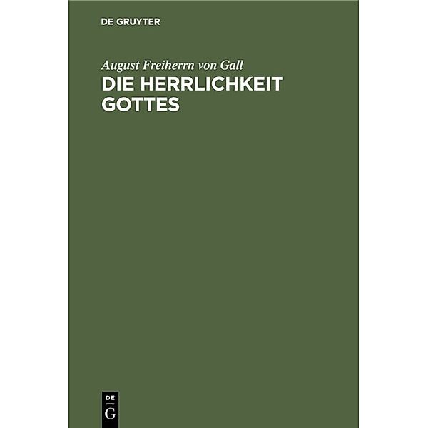 Die Herrlichkeit Gottes, August von Gall