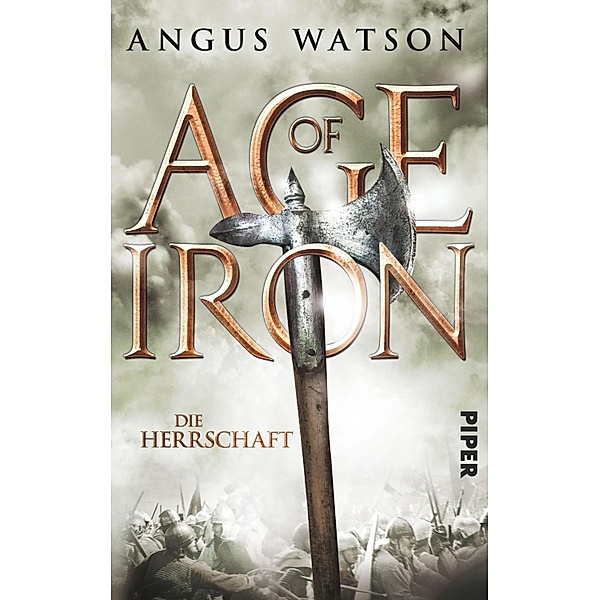 Die Herrschaft / Age of Iron Bd.3, Angus Watson