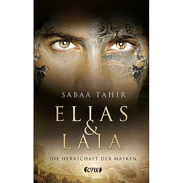 Die Herrschaft der Masken / Elias & Laia Bd.1, Sabaa Tahir