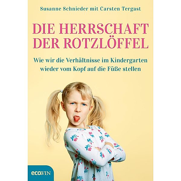 Die Herrschaft der Rotzlöffel, Susanne Schnieder, Carsten Tergast