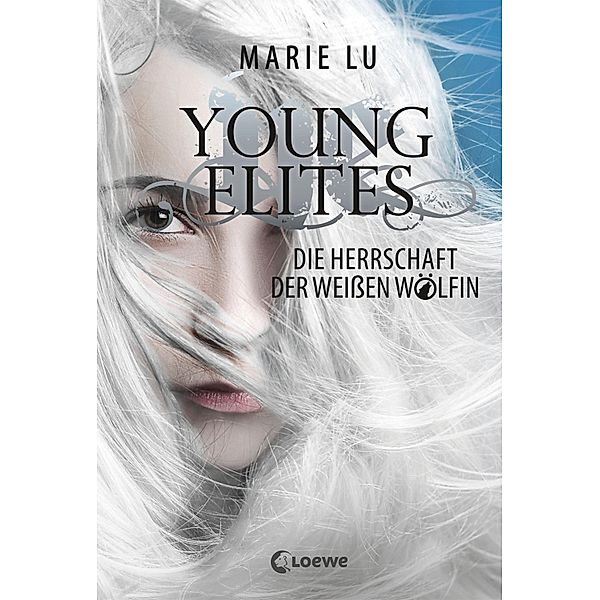 Die Herrschaft der weißen Wölfin / Young Elites Bd.3, Marie Lu