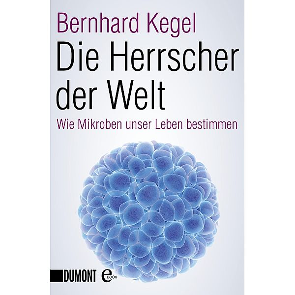 Die Herrscher der Welt, Bernhard Kegel