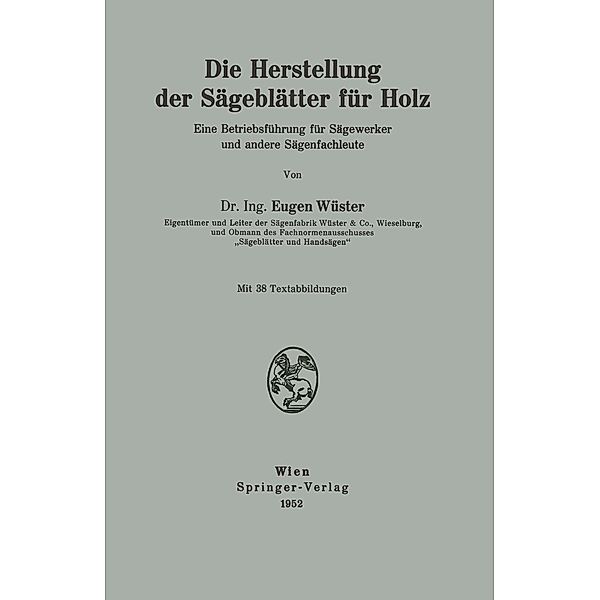 Die Herstellung der Sägeblätter für Holz, Eugen Wüster