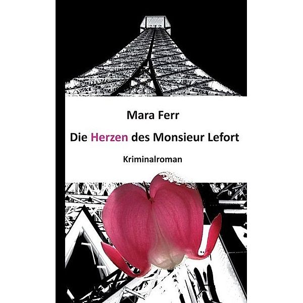 Die Herzen des Monsieur Lefort, Mara Ferr