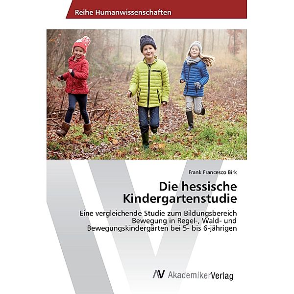 Die hessische Kindergartenstudie, Frank Francesco Birk