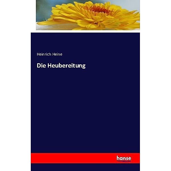 Die Heubereitung, Heinrich Heine