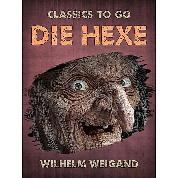 Die Hexe, Wilhelm Weigand