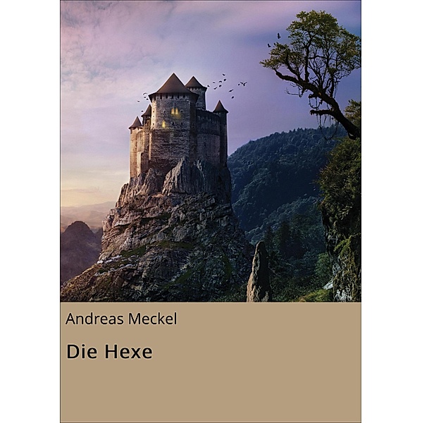 Die Hexe, Andreas Meckel