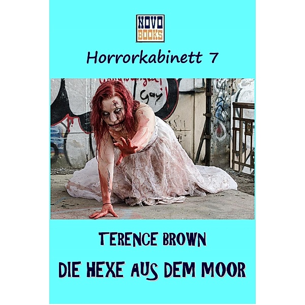 Die Hexe aus dem Moor / Horrorkabinett Bd.7, Terence Brown