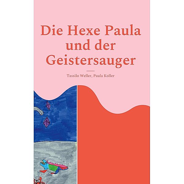 Die Hexe Paula und der Geistersauger, Tassilo Weller, Paula Koller