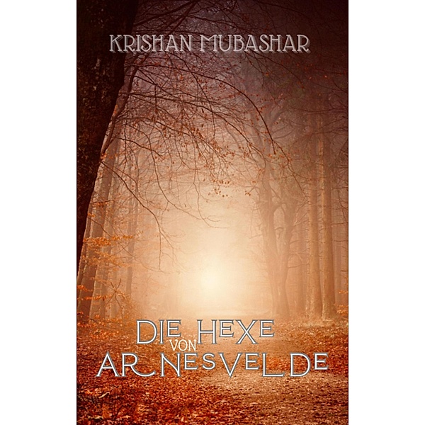 Die Hexe von Arnesvelde, Krishan Mubashar