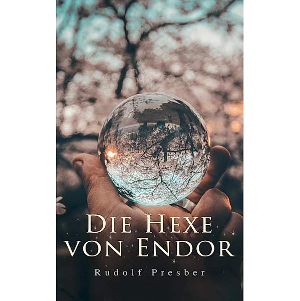 Die Hexe von Endor, Rudolf Presber