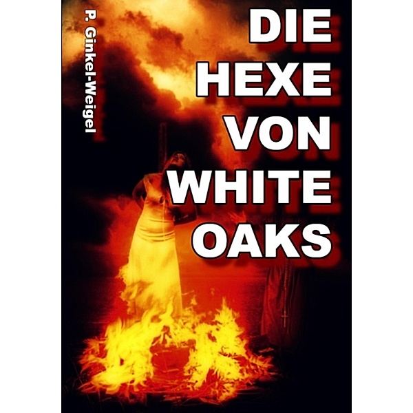 Die Hexe von White-Oaks, Patrick Ginkel-Weigel