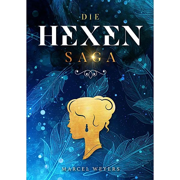 Die Hexen-Saga, Marcel Weyers