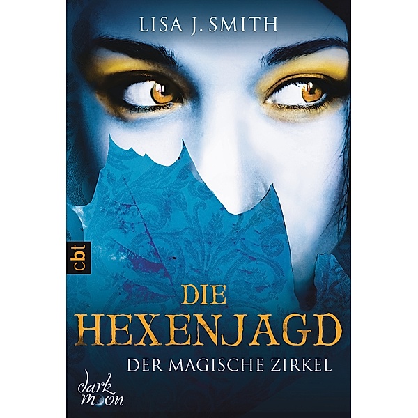 Die Hexenjagd / Der magische Zirkel Bd.5, Lisa J. Smith
