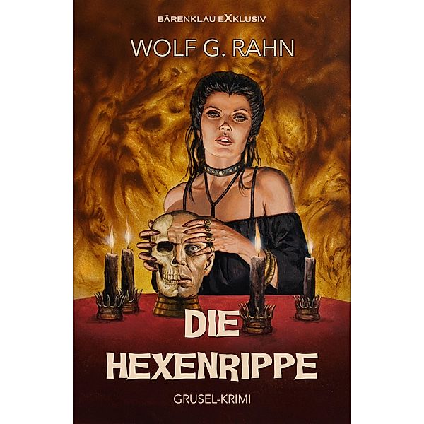 Die Hexenrippe - Ein Grusel-Krimi, Wolf G. Rahn