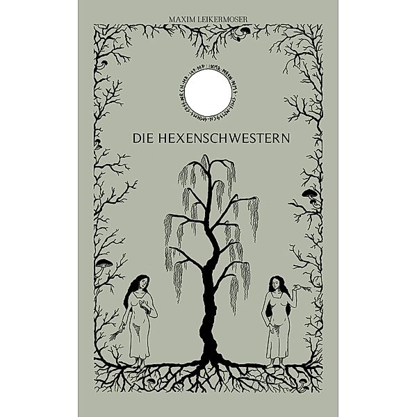 Die Hexenschwestern, Maxim Leikermoser, Sabine Leikermoser