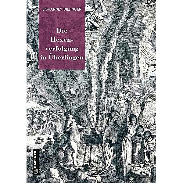 Die Hexenverfolgung in Überlingen, Johannes Dillinger