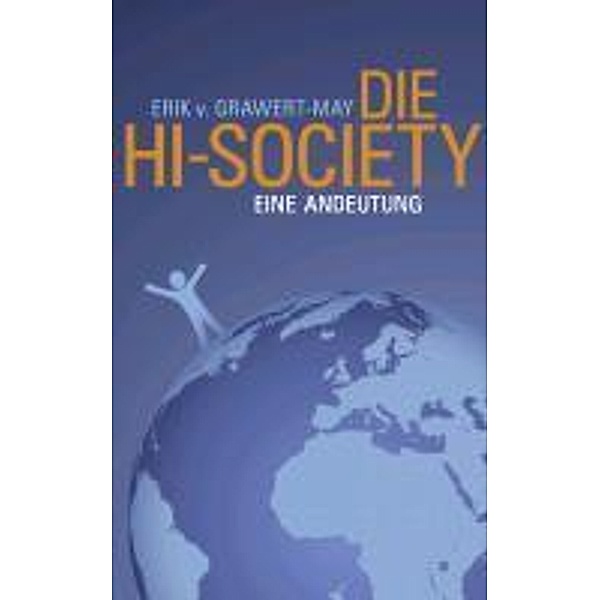 Die Hi-Society, Erik V. Grawert-May