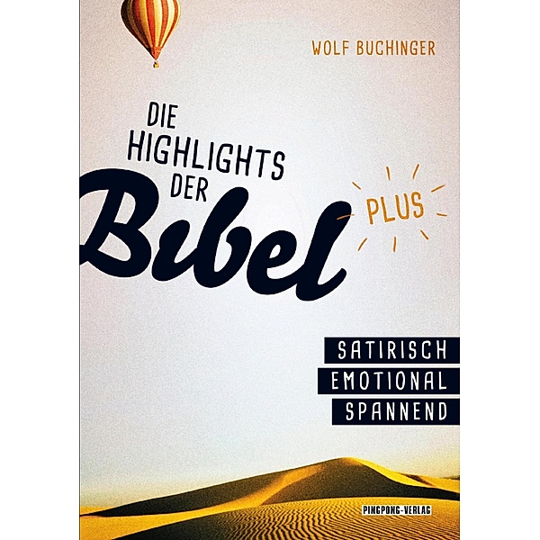 Die Highlights der Bibel- plus, Wolf Buchinger