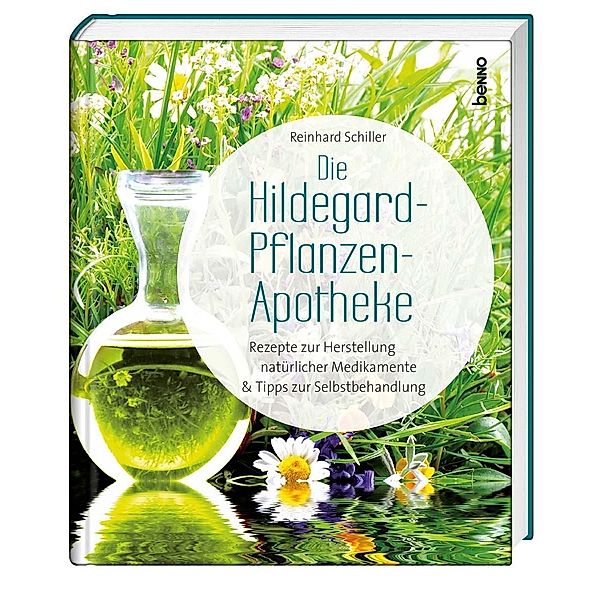 Die Hildegard-Pflanzen-Apotheke, Reinhard Schiller