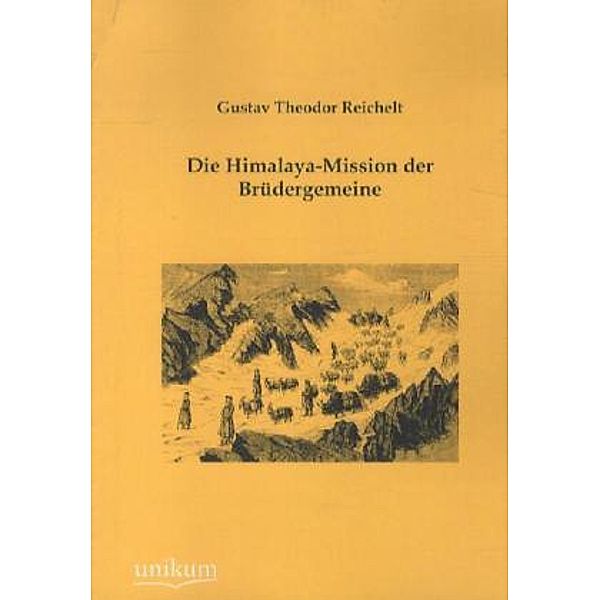 Die Himalaya-Mission der Brüdergemeine, Gustav Th. Reichelt