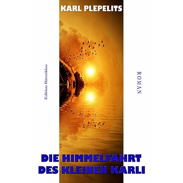 Die Himmelfahrt des kleinen Karli, Karl Plepelits