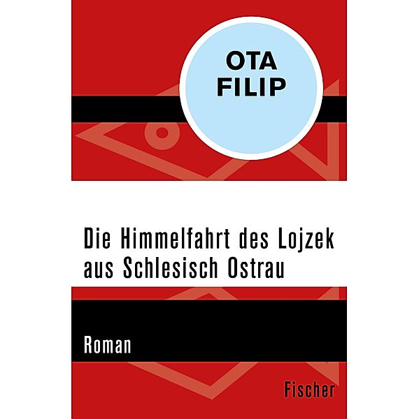 Die Himmelfahrt des Lojzek aus Schlesisch Ostrau, Ota Filip